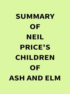 cover image of Summary of Neil Price's Children of Ash and Elm